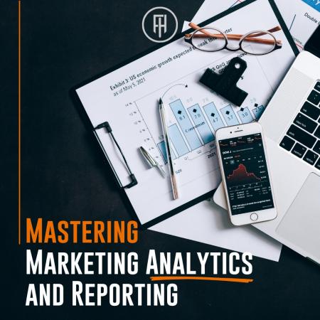 Mastering Marketing Analytics and Reporting with Fresh Horizons Marketing