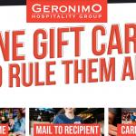 Geronimo Hospitality Group Gift Cards!