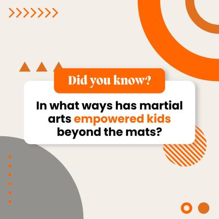 In what ways has martial arts empowered kids beyond the mats?