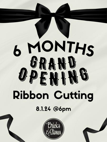 6 Month Grand Opening Ribbon Cutting