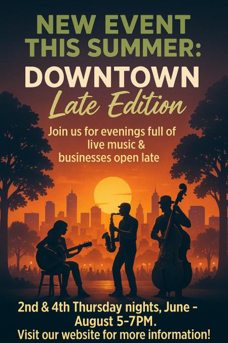 Downtown Late Edition – Summer 2025
